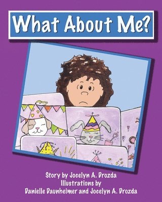 Jocelyn a Drozda, Danielle Daunheimer - What About Me?, Häftad