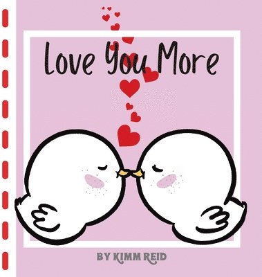 bokomslag I love you more than ...