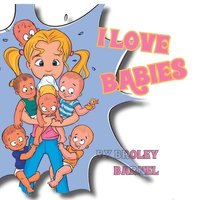 bokomslag I Love Babies