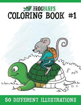 Frogburps Coloring Book #1: A Family Coloring Book 1