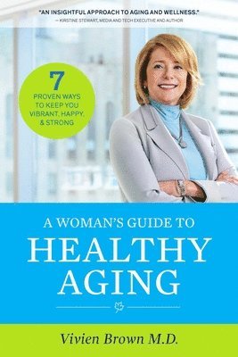 A Woman's Guide To Healthy Aging 1