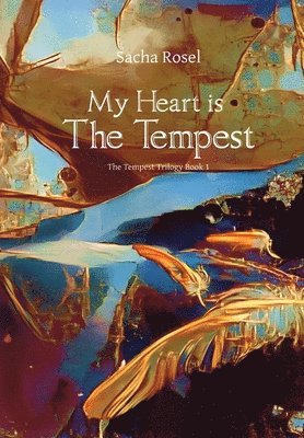 My Heart is The Tempest 1
