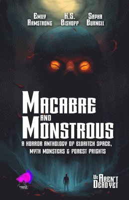 Macabre and Monstrous 1