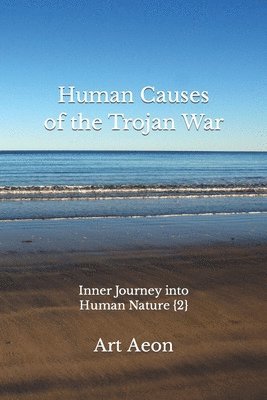 Human Causes of the Trojan War 1