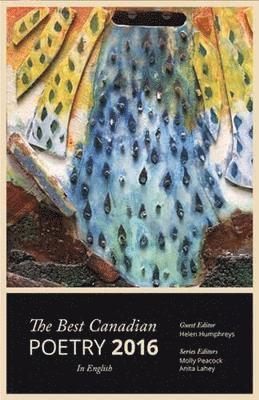 Helen Humphreys, Anita Lahey, Molly Peacock - Best Canadian Poetry in English 2016, Häftad