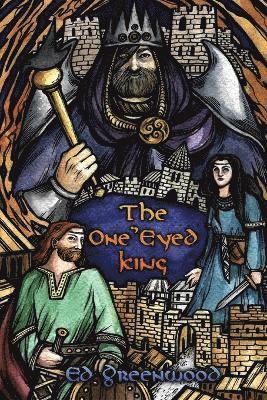 Ed Greenwood - One Eyed King, Häftad