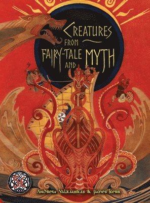 Andrew Valkauskas, James Kerr - Creatures from Fairy-Tale and Myth (5e), Inbunden