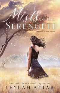 bokomslag Attar, L: MISTS OF THE SERENGETI