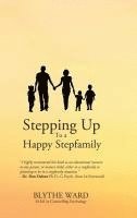 bokomslag Stepping Up to a Happy Stepfamily