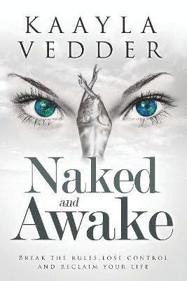 Naked and Awake 1