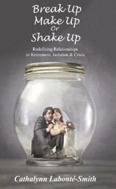 bokomslag Break Up, Make Up or Shake Up
