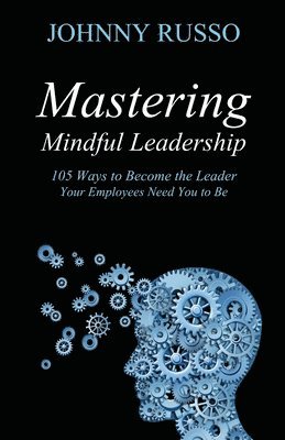 Mastering Mindful Leadership 1