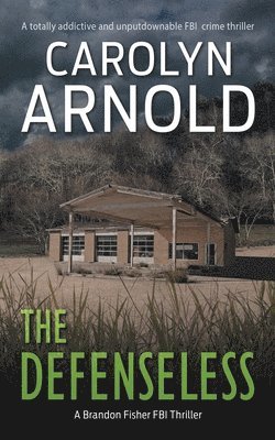 Carolyn Arnold - The Defenseless, Häftad
