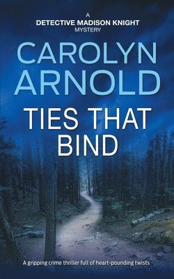 Carolyn Arnold - Ties That Bind, Häftad