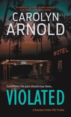 Carolyn Arnold, Carolyn, Arnold - Violated, Häftad