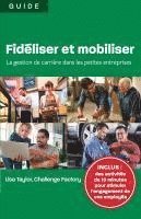 bokomslag Fidéliser et mobiliser: la gestion de carrière dans les petites entreprises