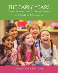 bokomslag The Early Years - Career Development for Young Children: A Guide for Educators