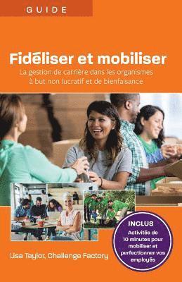 bokomslag Fidéliser et mobiliser