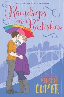 Valerie Comer - Raindrops on Radishes: A Christian Romance, Häftad