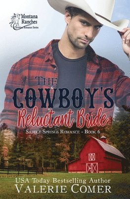 Valerie Comer - The Cowboy's Reluctant Bride: A Montana Ranches Christian Romance, Häftad