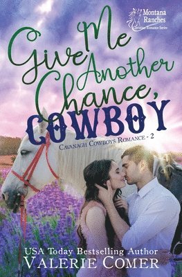 Give Me Another Chance, Cowboy: a second chances Montana Ranches Christian Romance 1