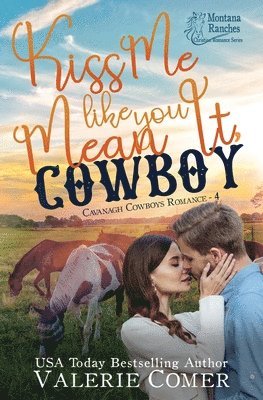 bokomslag Kiss Me Like You Mean It, Cowboy