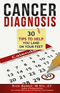 bokomslag Cancer Diagnosis: 30 Tips to Help You Land on Your Feet