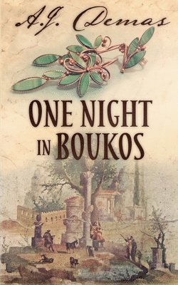 A J Demas, A. J. Demas, A.J. Demas - One Night in Boukos, Häftad