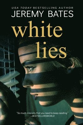 Jeremy Bates - White Lies, Inbunden