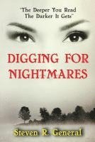 Steven R. General - Digging For Nightmares: "The Deeper You Read The Darker It Gets", Häftad
