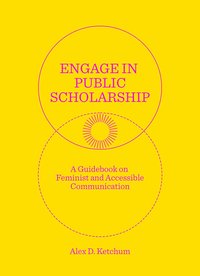 bokomslag Engage in Public Scholarship!