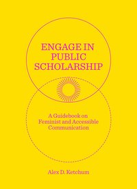 bokomslag Engage in Public Scholarship!