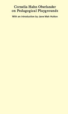 Cornelia Hahn Oberlander on Pedagogical Playgrounds