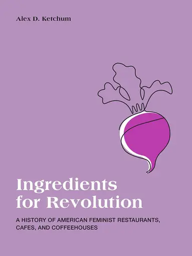Alex D. Ketchum - Ingredients for Revolution, Häftad