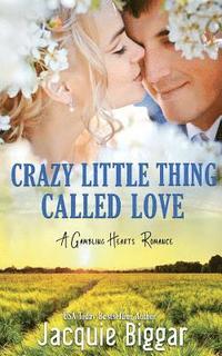 bokomslag Crazy Little Thing Called Love: A Gambling Hearts Romance