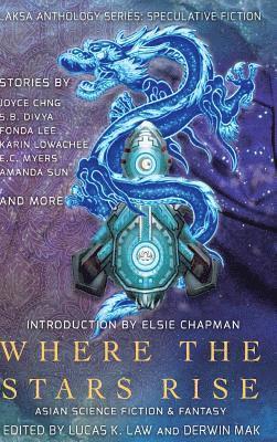 Fonda Lee, Lucas K Law, Derwin Mak - Where the Stars Rise, Inbunden
