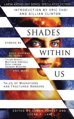 Seanan McGuire, Susan Forest, Lucas K Law - Shades Within Us, Inbunden