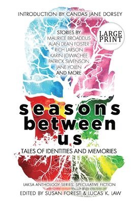 Jane Yolen, Susan Forest, Lucas K Law - Seasons Between Us, Häftad