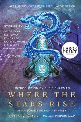 Fonda Lee, Lucas K Law, Derwin Mak - Where the Stars Rise, Häftad