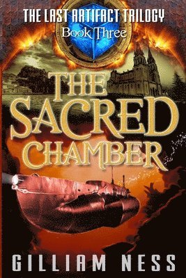 The Last Artifact - Book Three - The Sacred Chamber: The Supernatural Grail Quest Zombie Apocalypse 1