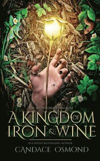 bokomslag A Kingdom of Iron & Wine