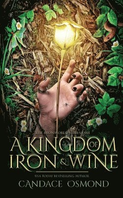 bokomslag A Kingdom of Iron & Wine