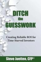 bokomslag Ditch the Guesswork: Creating Reliable ROI for Time-Starved Investors