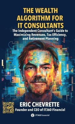 Eric Chevrette - Wealth Algorithm for IT Consultants, Inbunden