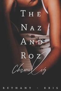 bokomslag The Naz and Roz Chronicles