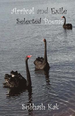 Arrival and Exile: Selected Poems 1