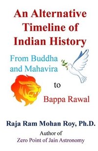 bokomslag An Alternative Timeline of Indian History: From Buddha and Mahavira to Bappa Rawal
