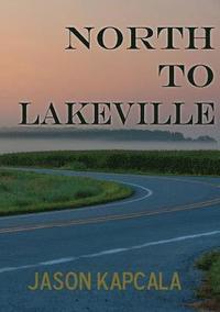 bokomslag North to Lakeville
