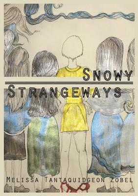 Melissa Tantaquidgeon Zobel - Snowy Strangeways, Häftad