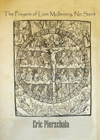 bokomslag Prayers of Liam McIleveny, No Saint